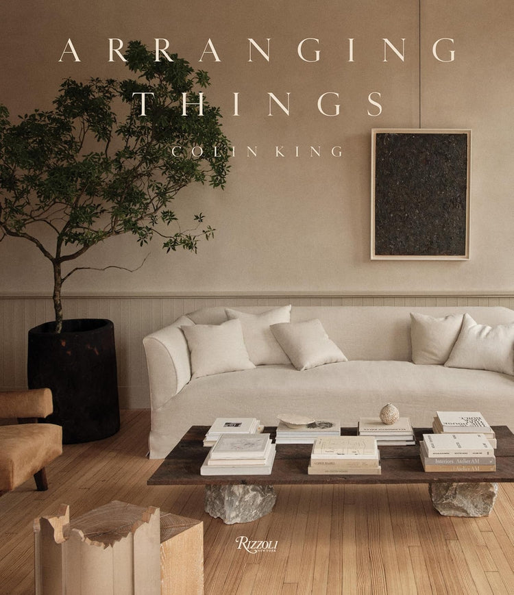 Arranging Things - by Colin King