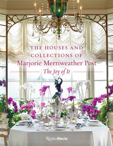 The Houses and Collections of  Marjorie Merriweather Post
